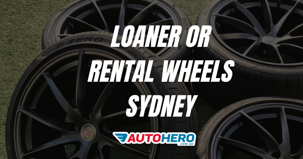 Loaner (Rental) Wheels Sydney